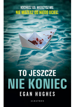 To Jeszcze Nie Koniec
