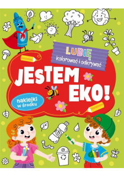 Lubię kolorować i odkrywać. Jestem EKO!