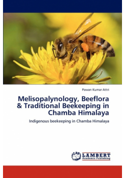 Melisopalynology, Beeflora & Traditional Beekeeping in Chamba Himalaya