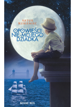 Kubieniec Artur - Opowieści nie-mojego dziadka