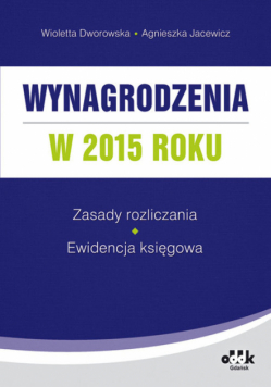 Wynagrodzenia w 2015 roku - zasady rozliczania - ewidencja księgowa