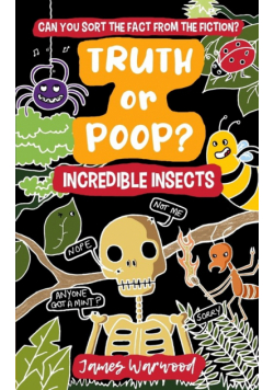 Truth or Poop? Incredible Insects