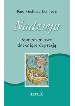 Nadzieja Społeczeństwo dotknięte depresją