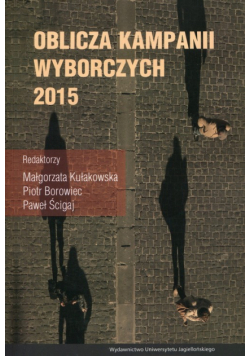 Oblicza kampanii wyborczych 2015 roku