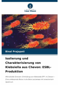 Isolierung und Charakterisierung von Klebsiella aus Chevon