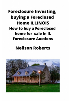Foreclosure Investing, buying a Foreclosed Home in Illinois