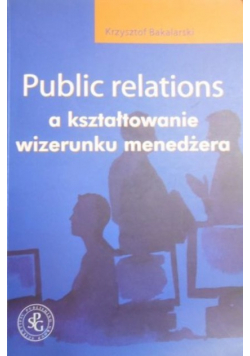 Public relations a kształtowanie wizerunku