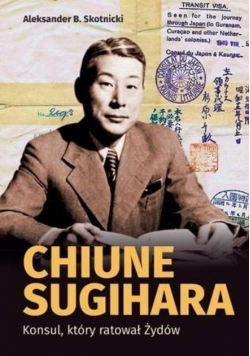 Chiune Sugihara Konsul który ratował Żydów