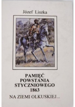 Pamięć Powstania Styczniowego 1863 na ziemi Okulskiej