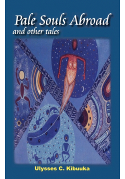 Pale Souls Abroad and Other Tales