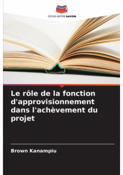 Le rôle de la fonction d'approvisionnement dans l'achèvement du projet