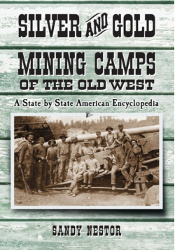Silver and Gold Mining Camps of the Old West