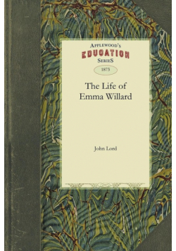 The Life of Emma Willard