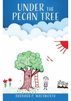 Under the Pecan Tree