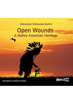 Open Wounds: A Native American Heritage