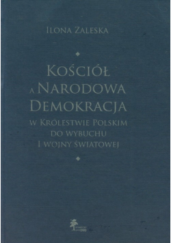 Kościół a Narodowa Demokracja w Królestwie Polskim do wybuchu I wojny światowej