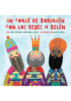 Un Coquí de Boriquén con los Reyes a Belén