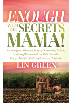 Enough with the Secrets, Mama