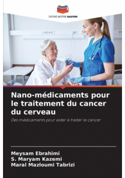 Nano-médicaments pour le traitement du cancer du cerveau
