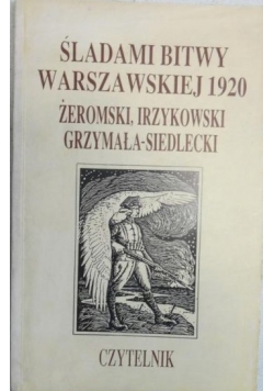 Śladami bitwy warszawskiej 1920