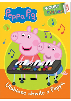 Świnka Peppa. Wzory i Kolory 2. Ulubione chwile...