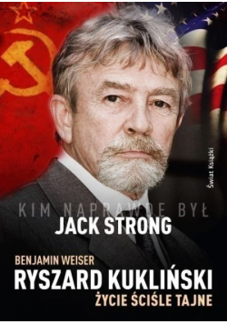 Ryszard Kukliński  Życie ściśle tajne