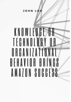 Knowledge Or Technology Or Organizational Behavior Brings