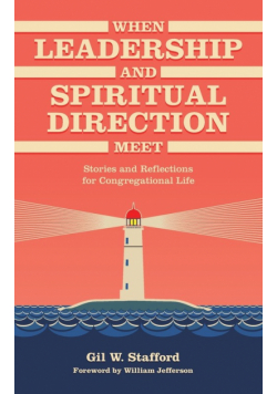 When Leadership and Spiritual Direction Meet