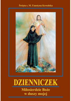 Dzienniczek Miłosierdzie Boże w duszy mojej
