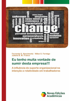 Eu tenho muita vontade de sumir desta empresa!!!