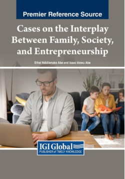 Cases on the Interplay Between Family, Society, and Entrepreneurship