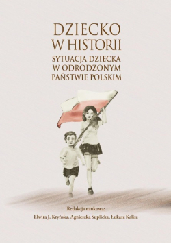 Dziecko w historii sytuacja dziecka w odrodzonym państwie polskim