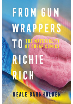 From Gum Wrappers to Richie Rich