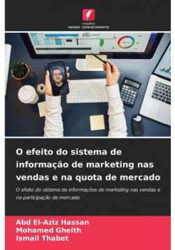 O efeito do sistema de informação de marketing nas vendas e na quota de mercado