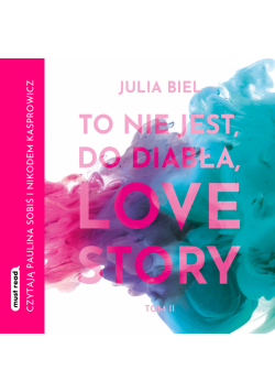 To nie jest, do diabła, love story! Tom 2