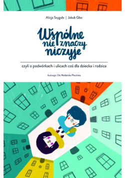 Wspólne nie znaczy niczyje