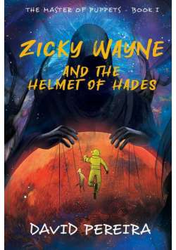 Zicky Wayne and the Helmet of Hades