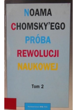 Noama Chomsky'ego próba rewolucji naukowej, Tom 2