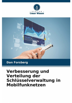 Verbesserung und Verteilung der Schlüsselverwaltung in Mobilfunknetzen
