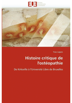 Histoire critique de l''ostéopathie