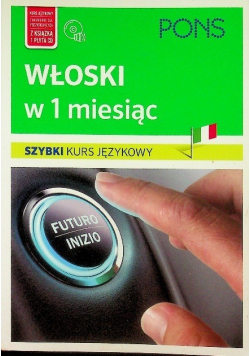 Włoski w 1 miesiąc Szybki kurs językowy