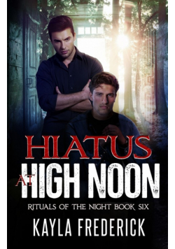 Hiatus at High Noon