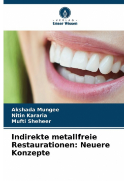 Indirekte metallfreie Restaurationen