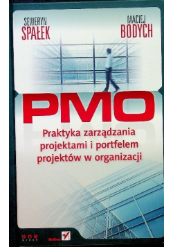 PMO Praktyka zarządzania projektami i portfelem projektów w organizacji