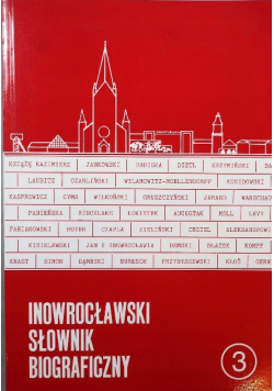 Inowrocławski słownik biograficzny Tom 3