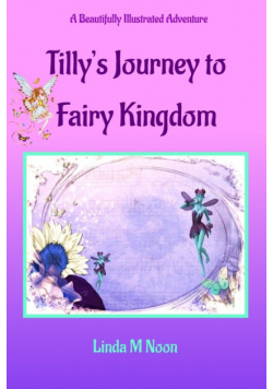 Tilly's Journey To Fairy Kingdom