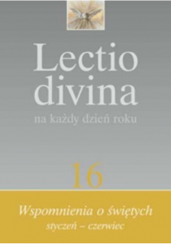 Lectio divina na każdy dzień roku tom 16 Wspomnienia o świętych