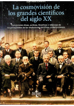 La cosmovisión de los grandes científicos del siglo XX