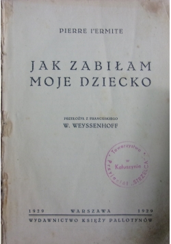 Jak zabiłam moje dziecko, 1929 r.
