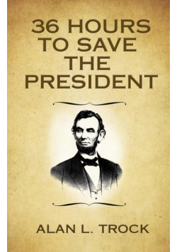 36 Hours to Save the President